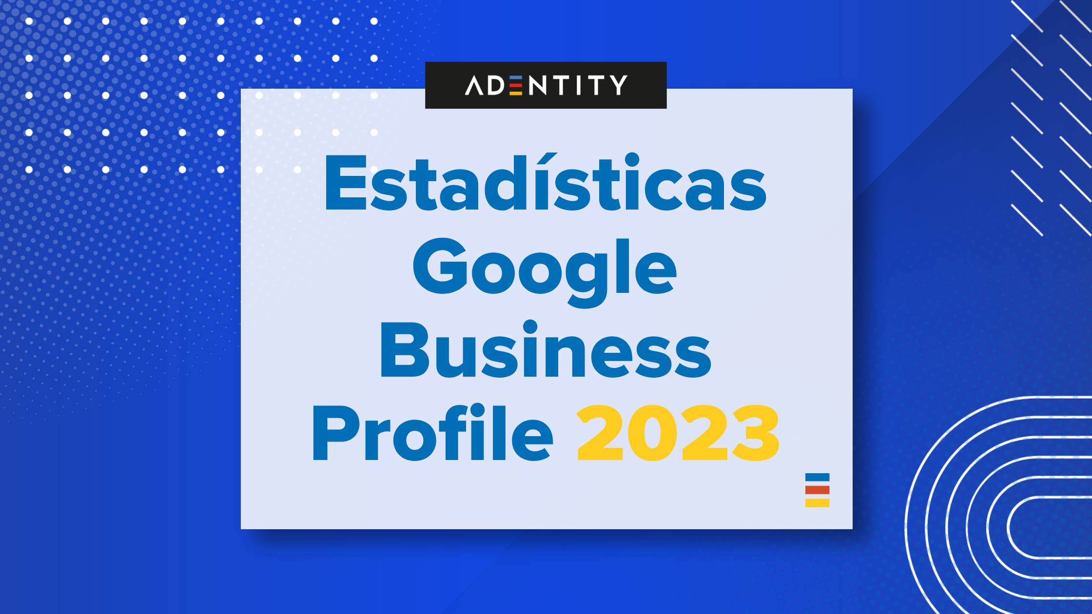 GUÍA: Estadísticas Google Business Profile 2023. Todo lo que necesitas saber.