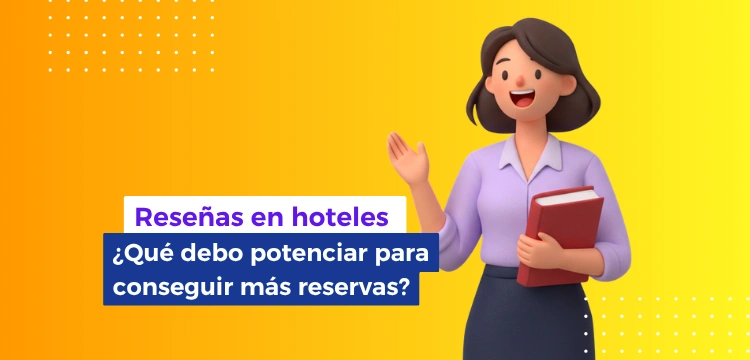 Reseñas en hoteles y experiencia real_ qué deben decir los clientes de tu hotel para atraer más reservas